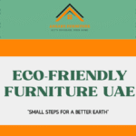 Eco-friendly furniture UAE